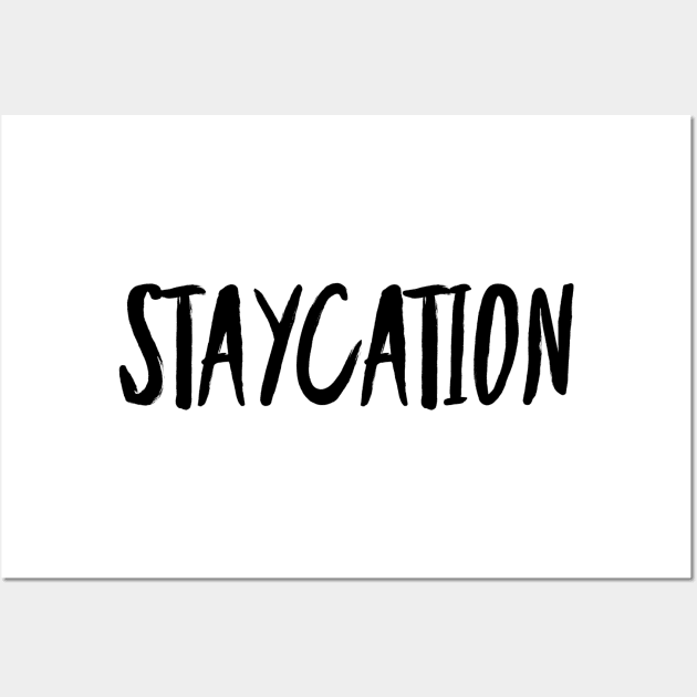 staycation Wall Art by GMAT